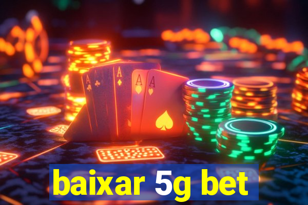 baixar 5g bet